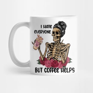 I Hate Everyone But Coffee Helps Skeleton Valentine Mug